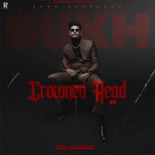 Crowned Head - EP By Sukh Sarpanch full album mp3 free download 