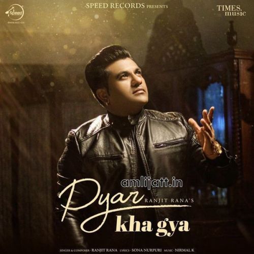 Download Pyar Kha Gya Ranjit Rana mp3 song, Pyar Kha Gya Ranjit Rana full album download