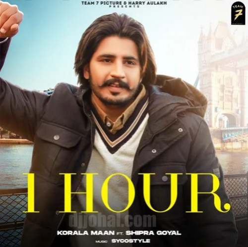 Download 1 Hour Korala Maan, Shipra Goyal mp3 song, 1 Hour Korala Maan, Shipra Goyal full album download