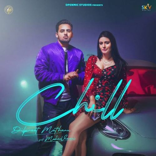 Download Chill Dilpreet Matharu, Meharvaani mp3 song, Chill Dilpreet Matharu, Meharvaani full album download