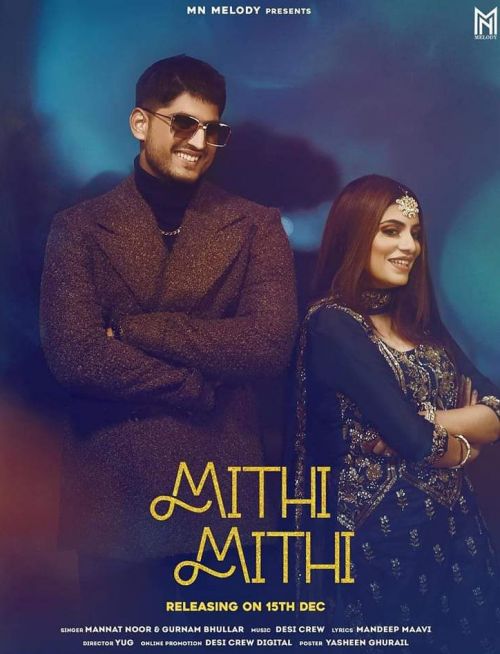 Download Mithi Mithi Gurnam Bhullar, Mannat Noor mp3 song, Mithi Mithi Gurnam Bhullar, Mannat Noor full album download