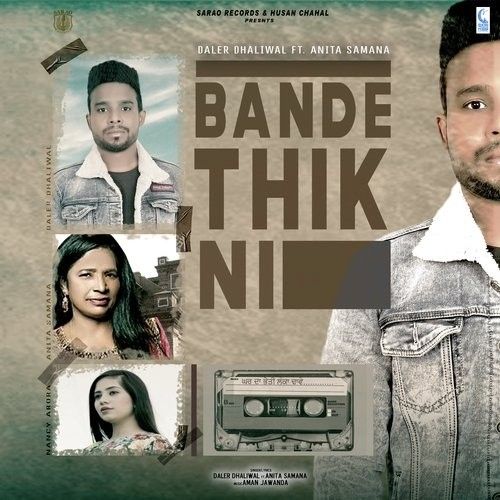 Download Bande Thik Ni Daler Dhaliwal, Anita Sharma mp3 song, Bande Thik Ni Daler Dhaliwal, Anita Sharma full album download