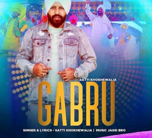 Download Gabru (Thumke 2022) Satti Khokhewalia mp3 song, Gabru (Thumke 2022) Satti Khokhewalia full album download