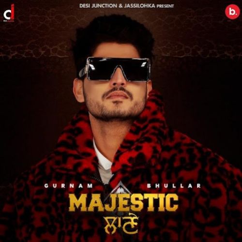 Download Chandi Diya Jhanjran Gurnam Bhullar mp3 song, Majestic Lane Gurnam Bhullar full album download