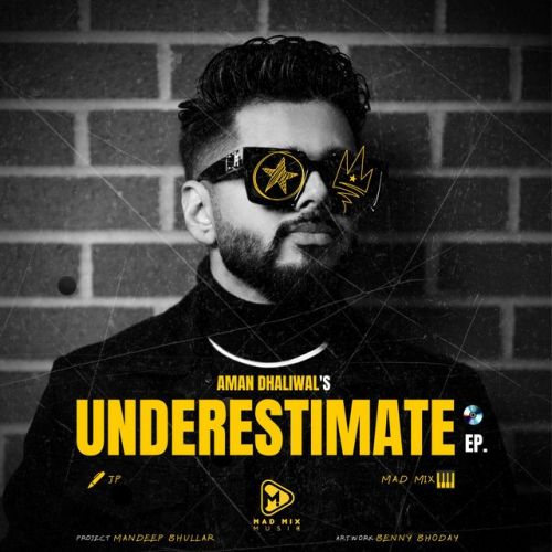 Download Jatt Talk Aman Dhaliwal mp3 song, Underestimate - EP Aman Dhaliwal full album download