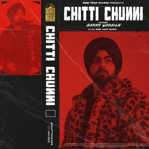 Download Jaan Vaardi Harry Waraich mp3 song, Chitti Chunni - EP Harry Waraich full album download