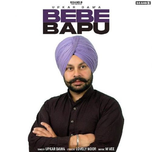 Download Bebe Bapu Upkar Bawa mp3 song, Bebe Bapu Upkar Bawa full album download