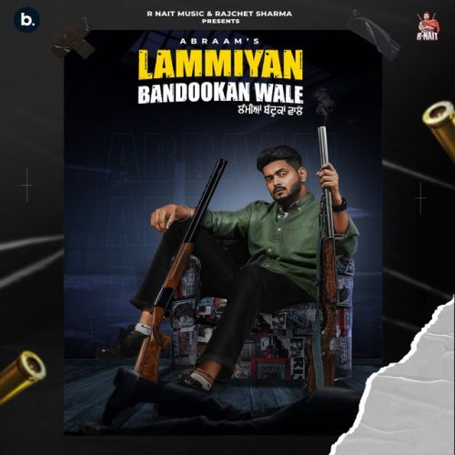 Download Pistol,Gurlez Akhtar Abraam mp3 song, Lammiyan Bandookan Wale Abraam full album download