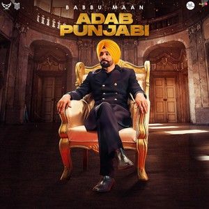 Adab Punjabi By Babbu Maan full album mp3 free download 