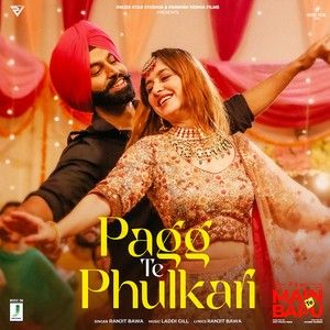 Download Pagg Te Phulkari (Main Te Bapu) Ranjit Bawa mp3 song, Pagg Te Phulkari (Main Te Bapu) Ranjit Bawa full album download