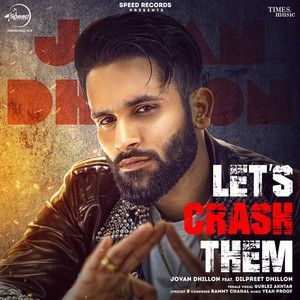 Download Lets Crash Them Jovan Dhillon mp3 song, Lets Crash Them Jovan Dhillon full album download