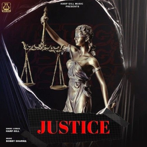 Download Justice Harp Gill mp3 song, Justice Harp Gill full album download