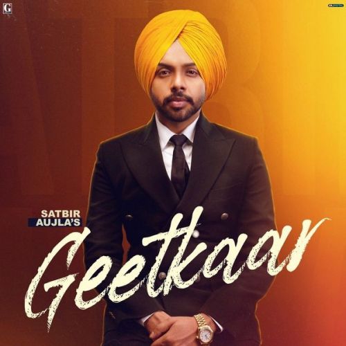 Download Kuj Gallan Satbir Aujla mp3 song, Geetkaar Satbir Aujla full album download