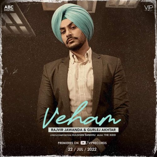 Download Veham Rajvir Jawanda, Gurlej Akhtar mp3 song, Veham Rajvir Jawanda, Gurlej Akhtar full album download