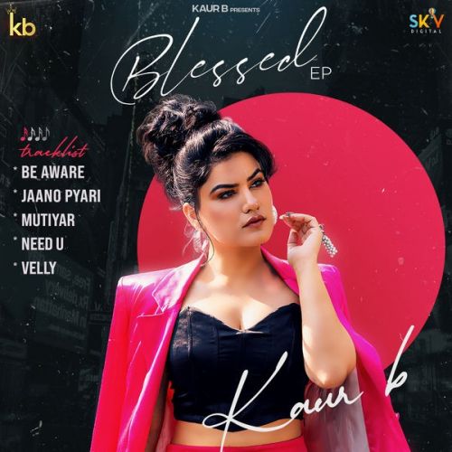 Blessed - EP By Kaur B full album mp3 free download 