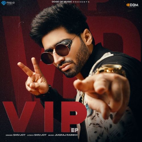 Vip - EP By Shivjot full album mp3 free download 