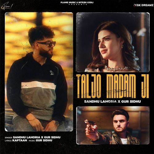 Download Taljo Madam Ji Sandhu Lahoria mp3 song, Taljo Madam Ji Sandhu Lahoria full album download