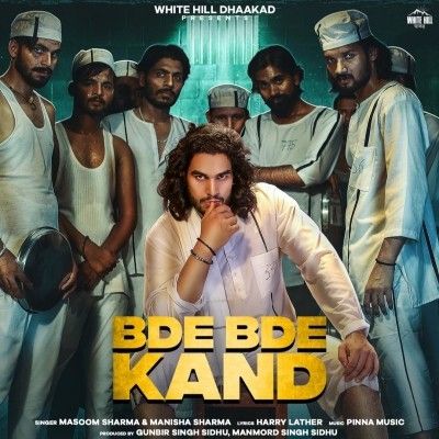 Download Bde Bde Kand Masoom Sharma, Manisha Sharma mp3 song, Bde Bde Kand Masoom Sharma, Manisha Sharma full album download