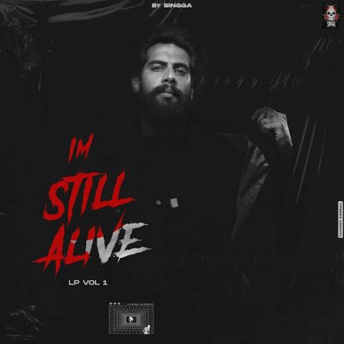 Download 3 Gangs Singga mp3 song, I M Still Alive (EP) Singga full album download