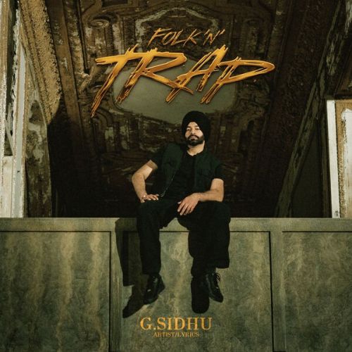 Download Tasalli G Sidhu mp3 song, Folk n Trap - EP G Sidhu full album download