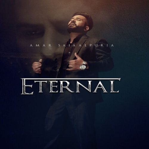 Download Eternal Amar Sajaalpuria mp3 song, Eternal Amar Sajaalpuria full album download