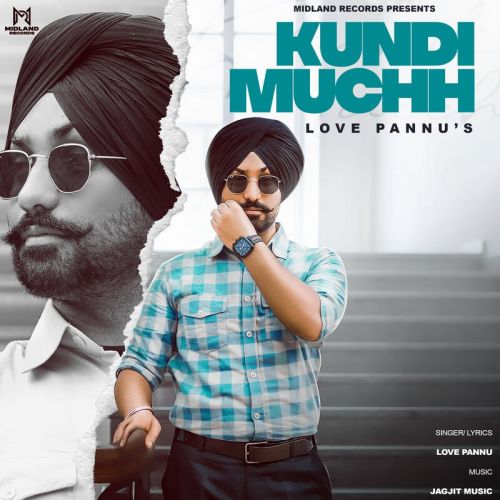 Download Kundi Muchh Love Pannu mp3 song, Kundi Muchh Love Pannu full album download