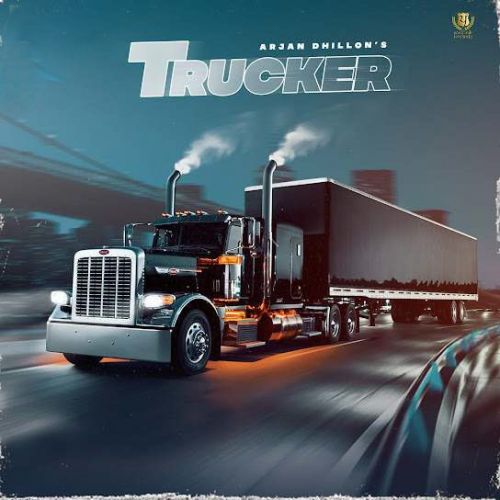 Download Trucker Arjan Dhillon mp3 song, Trucker Arjan Dhillon full album download