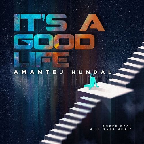 Its a Good Life By Amantej Hundal full album mp3 free download 