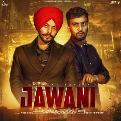 Download Jawani Gurmaan Sahota mp3 song, Jawani Gurmaan Sahota full album download