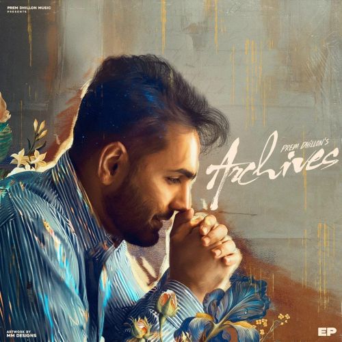 Download Stargaze Prem Dhillon mp3 song, Archives Prem Dhillon full album download