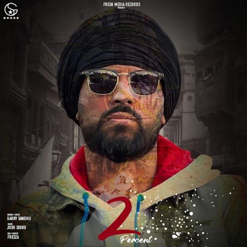 Download 2 Percent Garry Sandhu mp3 song, 2 Percent Garry Sandhu full album download