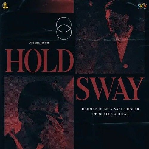 Download Hold Sway Harman Brar, Sabi Bhinder mp3 song, Hold Sway Harman Brar, Sabi Bhinder full album download