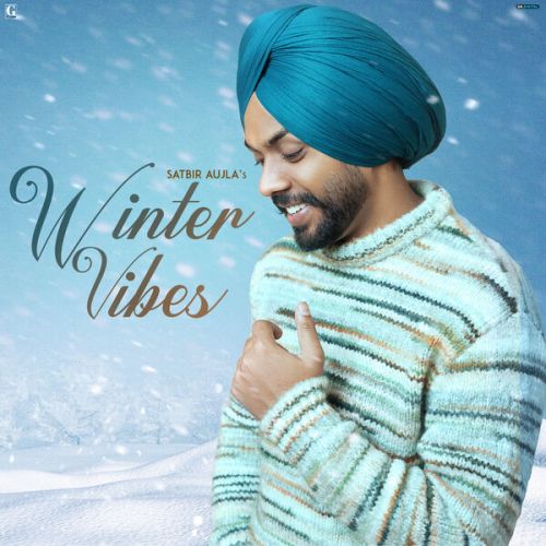 Winter Vibes By Satbir Aujla full album mp3 free download 