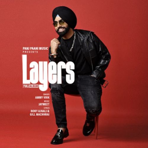 Download Main Ki Kra Ammy Virk mp3 song, Layers Ammy Virk full album download