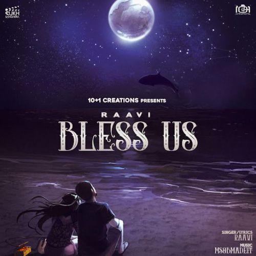 Download Bless Us Raavi mp3 song, Bless Us Raavi full album download