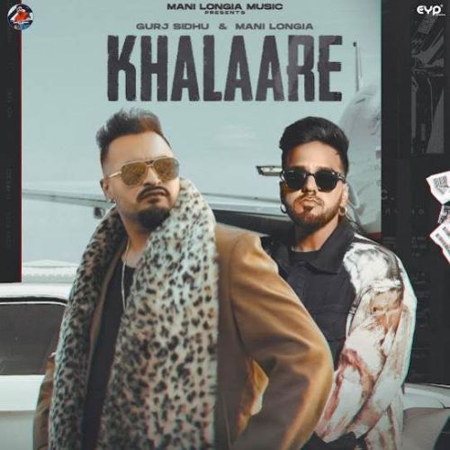 Download Khalaare Gurj Sidhu, Mani Longia mp3 song, Khalaare Gurj Sidhu, Mani Longia full album download