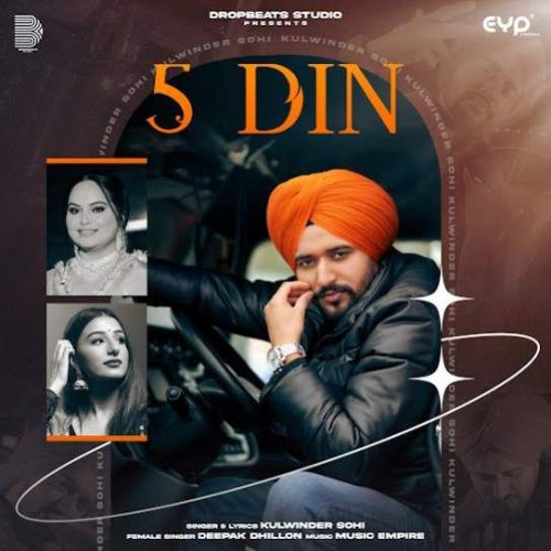 Download 5 Din Kulwinder Sohi, Deepak Dhillon mp3 song, 5 Din Kulwinder Sohi, Deepak Dhillon full album download