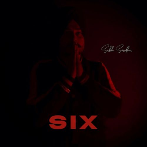 Download Kalla Kehra Sukh Sandhu mp3 song, Six - EP Sukh Sandhu full album download