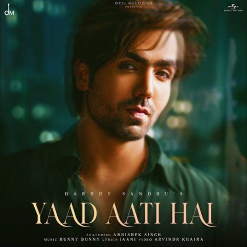 Download Yaad Aati Hai Harrdy Sandhu mp3 song, Yaad Aati Hai Harrdy Sandhu full album download