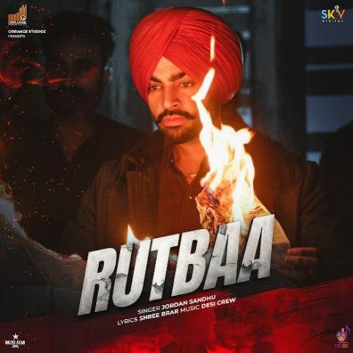 Download Rutbaa Jordan Sandhu mp3 song, Rutbaa Jordan Sandhu full album download