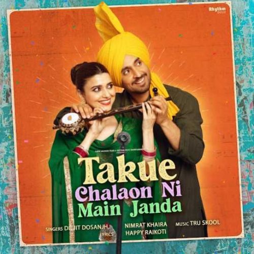 Download Takue Chalaon Ni Main Janda Diljit Dosanjh, Nimrat Khaira mp3 song, Takue Chalaon Ni Main Janda Diljit Dosanjh, Nimrat Khaira full album download