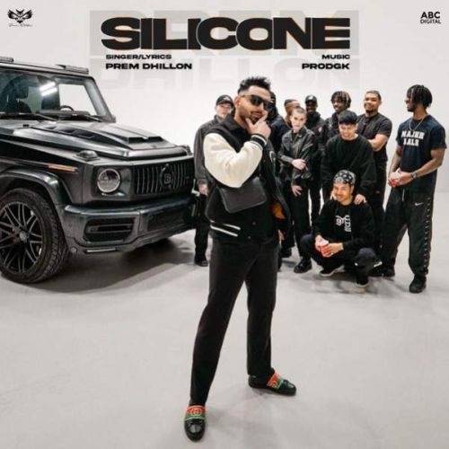 Download Silicone Prem Dhillon mp3 song, Silicone Prem Dhillon full album download