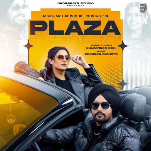 Download PLAZA Kulwinder Sohi mp3 song, PLAZA Kulwinder Sohi full album download