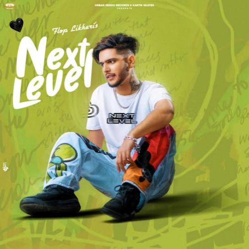 Download Baba Damru Wala Flop Likhari mp3 song, Next Level - EP Flop Likhari full album download