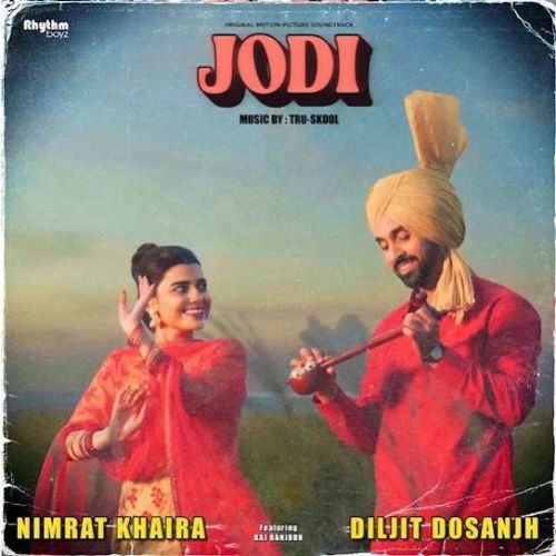 Jodi - OST By Diljit Dosanjh and Nimrat Khaira full album mp3 free download 