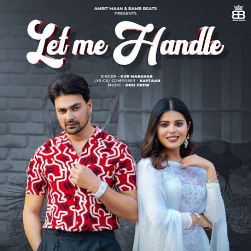 Download Let Me Handle Gur Marahar mp3 song, Let Me Handle Gur Marahar full album download