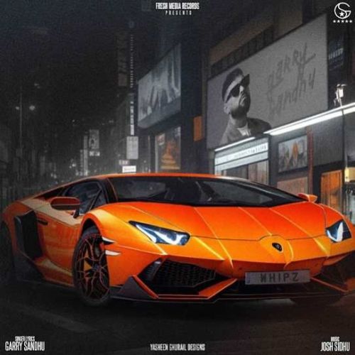 Download WHIPZ Garry Sandhu mp3 song, WHIPZ Garry Sandhu full album download