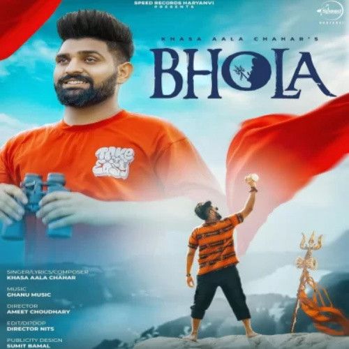 Download Bhola Khasa Aala Chahar mp3 song, Bhola Khasa Aala Chahar full album download