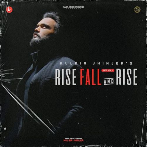 Rise Fall & Rise - EP By Kulbir Jhinjer full album mp3 free download 