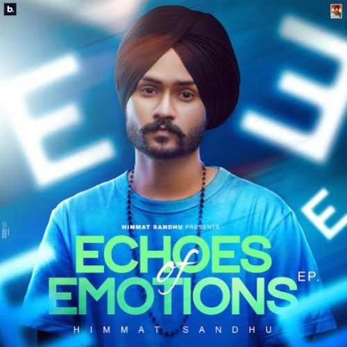 Echoes of Emotions - EP By Himmat Sandhu full album mp3 free download 